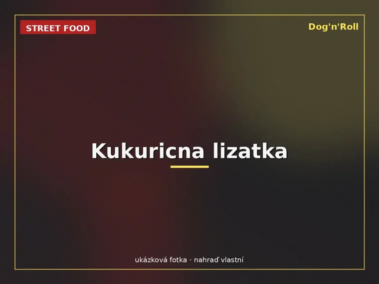 Dog'n'Roll street food — Kukuricna lizatka