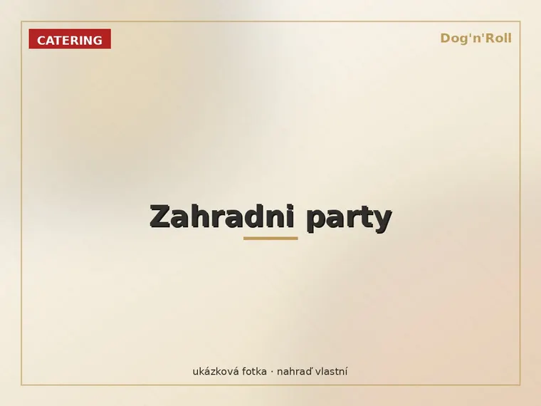 Dog'n'Roll catering — Zahradni party