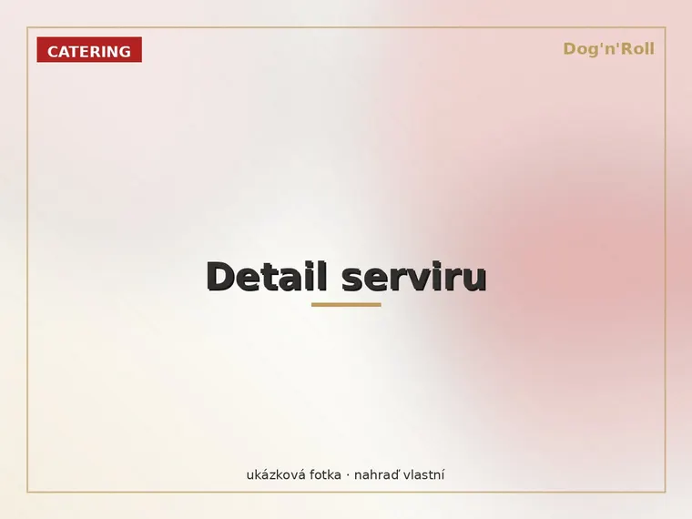 Dog'n'Roll catering — Detail serviru